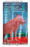 İyi Köpekler Kötü Köpekler Ve Kuzey Toprakları – Sert Kapak