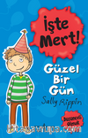 İşte Mert! – Güzel Bir Gün – Düşünceli Olmak