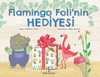 Flamingo Foli’nin Hediyesi