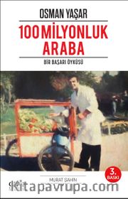 100 Milyonluk Araba <br /> Osman Yaşar Bir Başarı Öyküsü