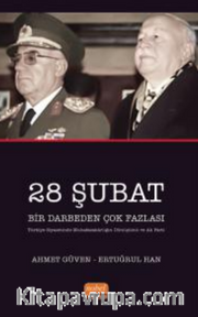 28 Şubat Bir Darbeden Çok Fazlası (Türkiye Siyasetinde Muhafazakarlığın Dönüşümü ve AK Parti)
