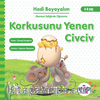 Korkusunu Yenen Civciv – Hadi Boyayalım
