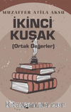 İkinci Kuşak (Ortak Değerler)