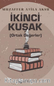 İkinci Kuşak (Ortak Değerler)