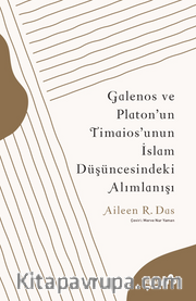 Galenos ve Platon’un Timaios’unun İslam Düşüncesindeki Alımlanışı