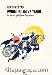 Evrim, Bilim Ve Tarih – Bu Yaşam Görüşünde İhtişam Var