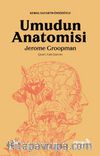 Umudun Anatomisi & İnsanlar Hastalıklarla Nasıl Baş Ederler?