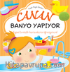 Küçük Hayat Dersleri  Canan Banyo Yapıyor