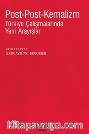Post-Post-Kemalizm Türkiye Çalışmalarında Yeni Arayışla