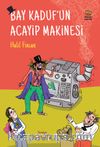 Bay Kaduf’un Acayip Makinesi 
