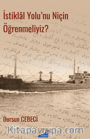 İstiklal Yolu’nu Niçin Öğrenmeliyiz?