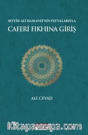 Seyyid Ali Hamanei’nin Fetvalarıyla Caferi Fıkhına Giriş
