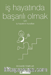 İş Hayatında Başarılı Olmak  İçin İş Hayatının Kuralları