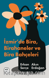 İzmir’de Bira, Birahaneler ve Bira Bahçeleri (Resimli)