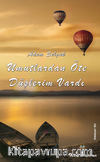 Umutlardan Öte Düşlerim Vardı