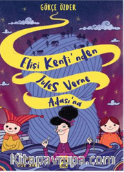 Elişi Kenti’nden Jules Verne Adası’na