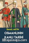 Osmanlı'nın Kanlı Tarihi