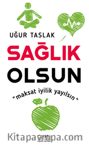 Sağlık Olsun / Maksat İyilik Yayılsın