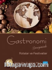 Gastronomi Deneyiminde Rotalar ve Festivaller