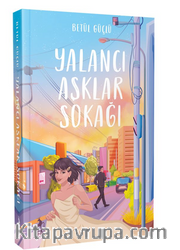Yalancı Aşklar Sokağı (Karton Kapak)