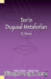 Ten’in Duyusal Metaforları II. Yeni
