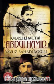 Kudretli Sultan II. Abdülhamid Han