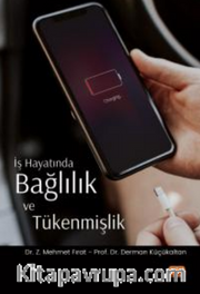 İş Hayatında Bağlılık ve Tükenmişlik