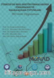 Türkiye’de Reel Sektör Firmalarının Finansmanı ve Halka Açılma Tutumları: İSO 1000 Uygulaması