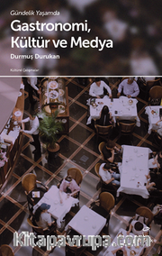 Gündelik Yaşamda Gastronomi ve Medya