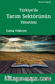 Türkiye'de Tarım Sektörünün Yönetimi