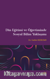 Din Eğitimi ve Öğretiminde Sosyal Bilim Yaklaşımı