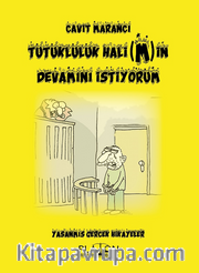 Tutukluluk Hali(M)İn Devamını İstiyorum 