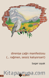 Direnişe Çağrı Manifestosu (… Rağmen, Sessiz Kalıyorsan!)