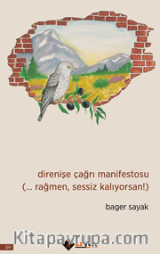 Direnişe Çağrı Manifestosu (… Rağmen, Sessiz Kalıyorsan!)