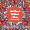Mandala Dünyası-Karma
