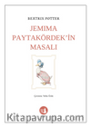 Jemıma Paytakördek’in Masalı