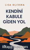 Kendini Kabule Giden Yol