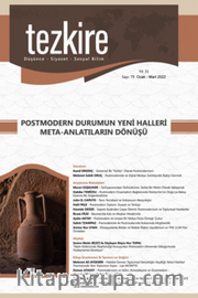 Tezkire Düşünce-Siyaset-Sosyal Bilim Dergisi Sayı:79 Postmodern Durumun Yeni Halleri : Meta- Anlatilarin Dönüşü