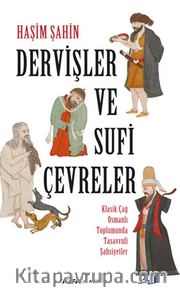  Dervişler Ve Sufi Çevreler Klasik Çağ Osmanlı Toplumunda Tasavvufi Şahsiyetler