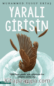 Yaralı Gibisin