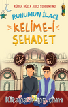 Ruhumun İlacı Kelime-i Şahadet