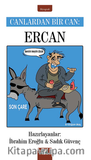 Canlardan Bir Can : Ercan
