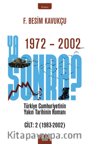 Ya Sonra ? CİLT :1