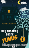 Beş Arkadaş bir de Yunus