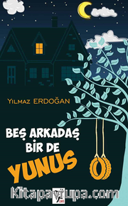 Beş Arkadaş bir de Yunus