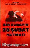 Bir Subayın 28 Şubat Hatıratı