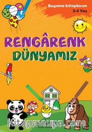 Rengarenk Dünyamız / Boyama Kitaplarım (3-4 Yaş)