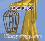 Tasa Kuşu / Billur Köşk Masalları