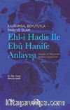 Kavramsal Boyutuyla İman ve İslam Ehl-i Hadis İle Ebû Hanîfe Anlayışı
