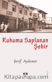 Ruhuma Saplanan Şehir
